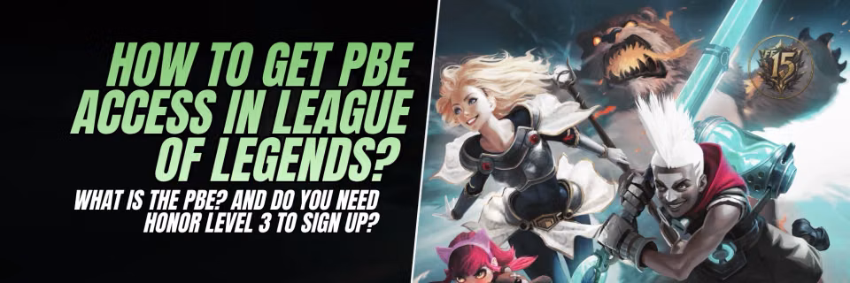 How to Get PBE Access in League of Legends: A Complete Guide Feature Image