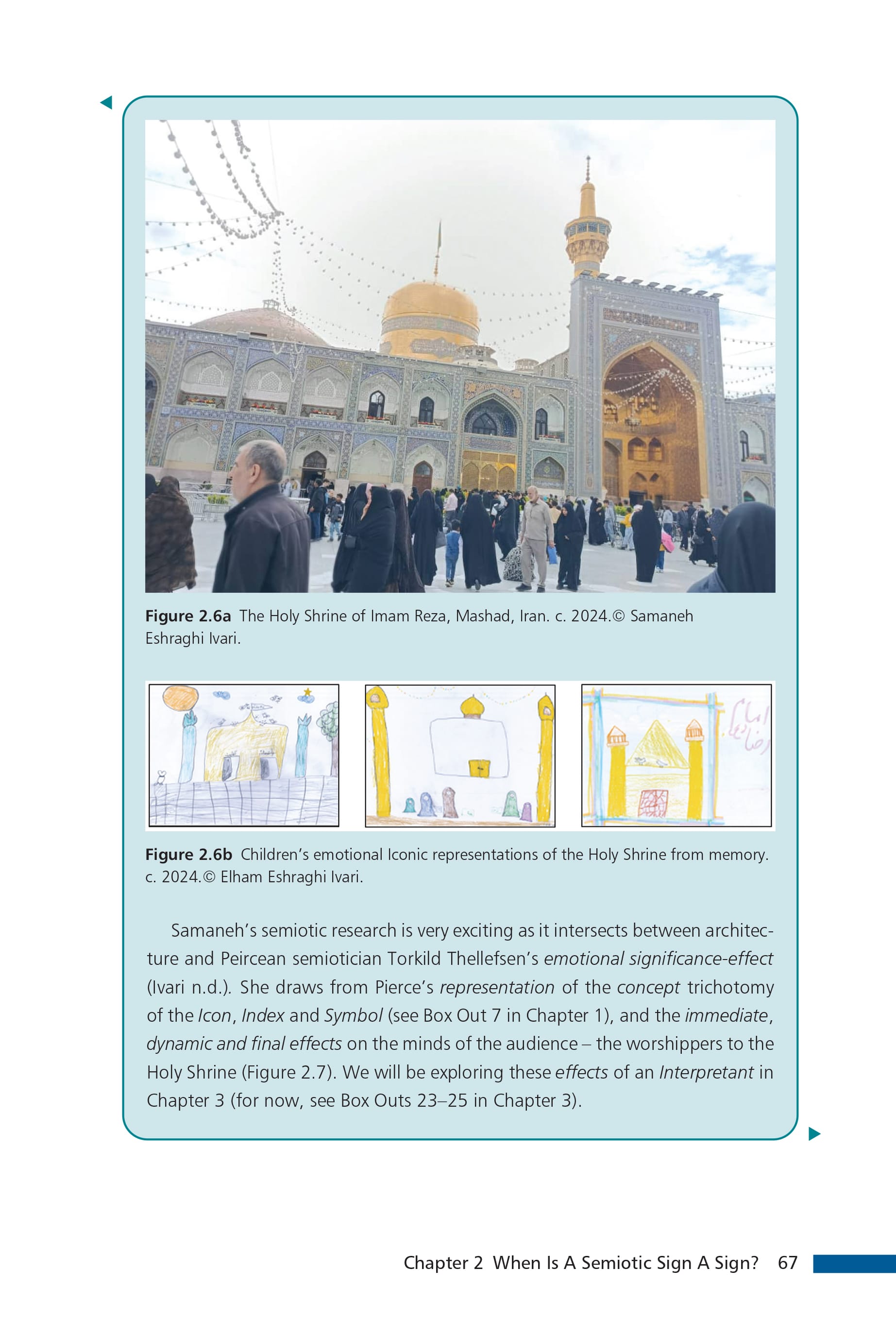 On page 67 in case study two some of Samaneh's visual research can be seen.