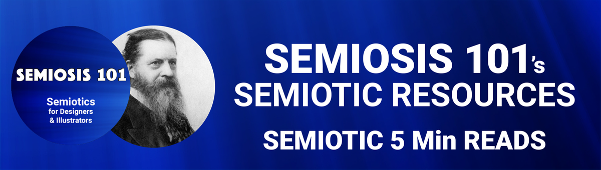 Semiosis 101's Semiotic Resources Blog - Semiotic 5 minute Reads page