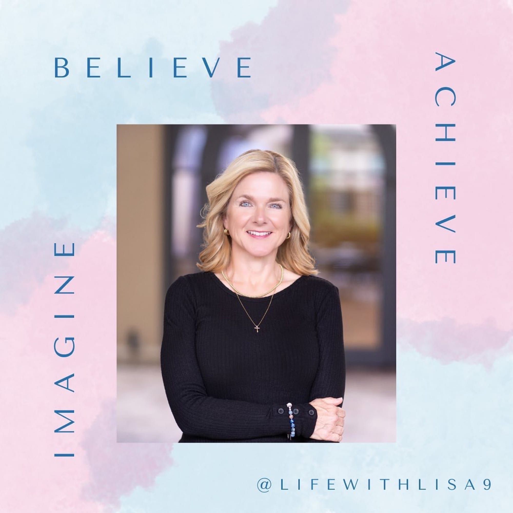 Imagine ~ Believe ~ Achieve