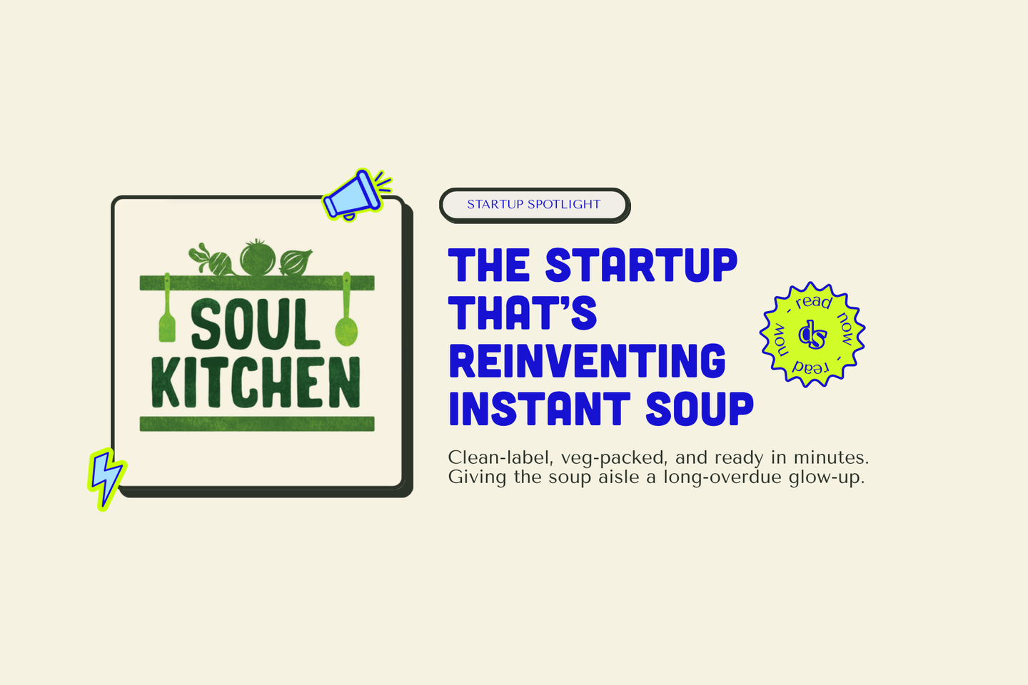 Soul Kitchen: The Startup Reinventing Instant Soup