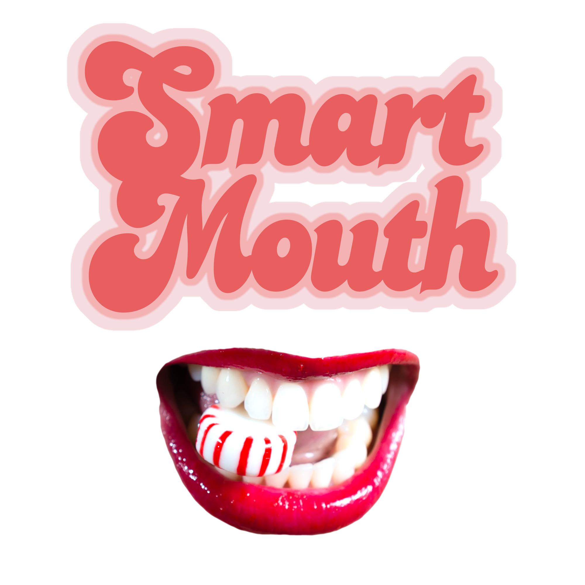 Smart Mouth