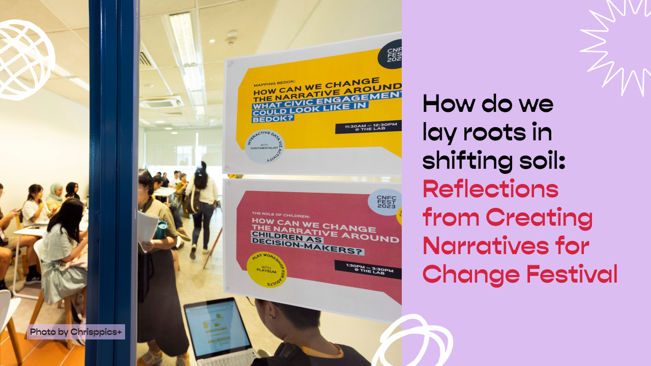 How do we lay roots in shifting soil: Reflections from Creating Narratives for Change Festival