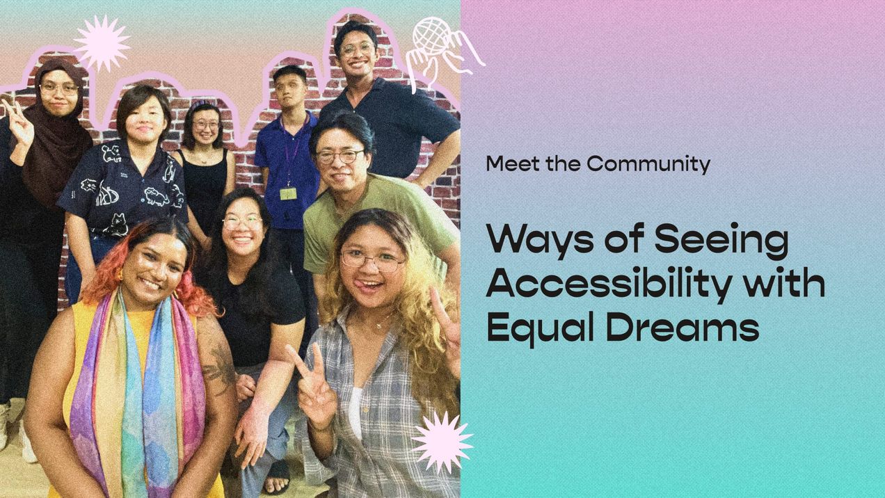 Ways of seeing accessibility with Equal Dreams