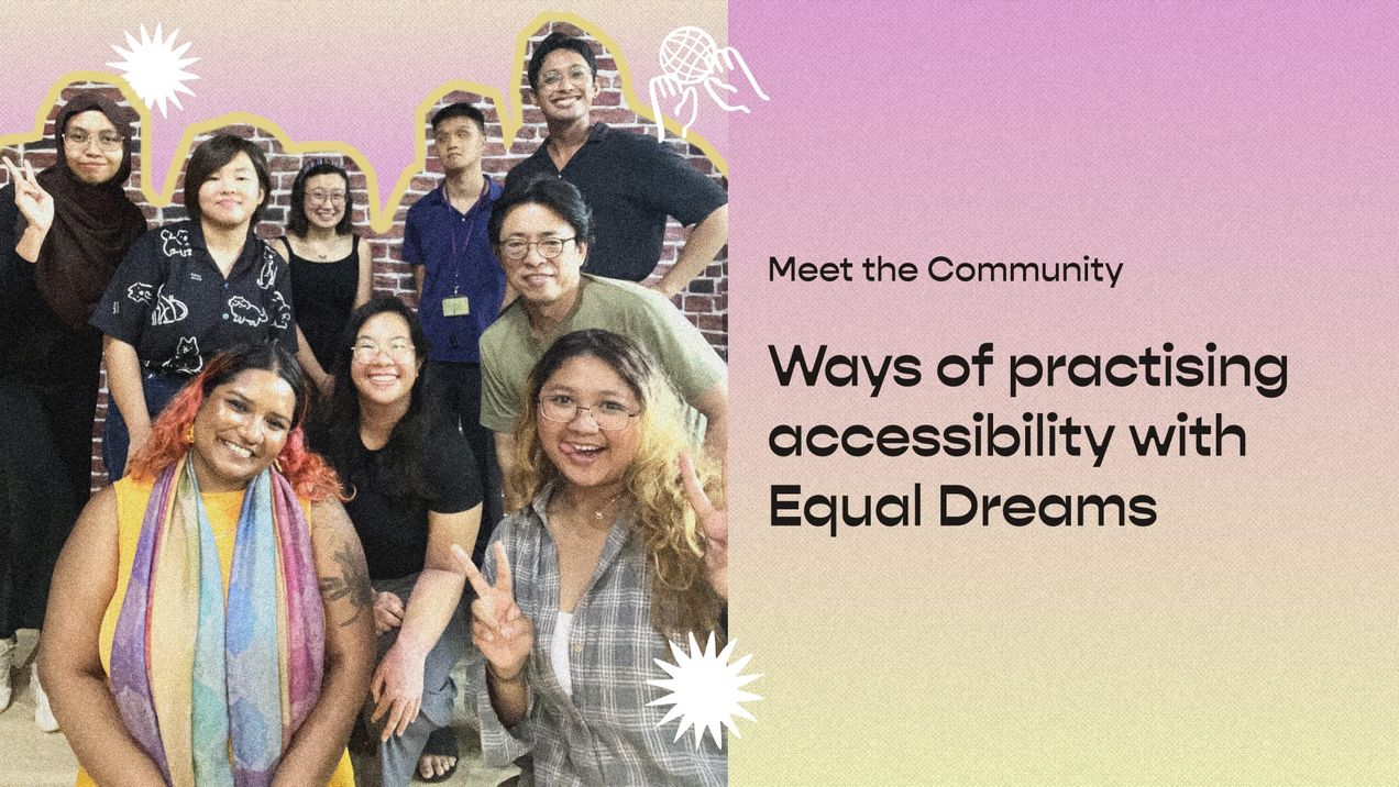 Ways of practising accessibility with Equal Dreams (Part 2)