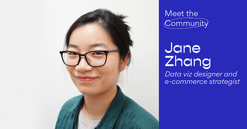 Meet the Community! Jane Zhang, data viz designer and e-commerce strategist