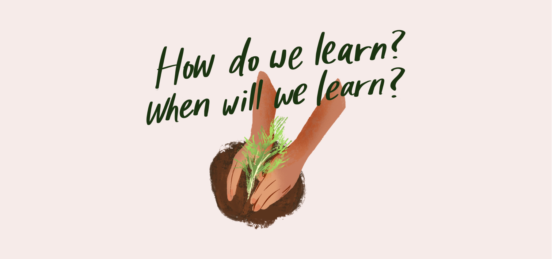 How do we learn? When will we learn? — issue #38