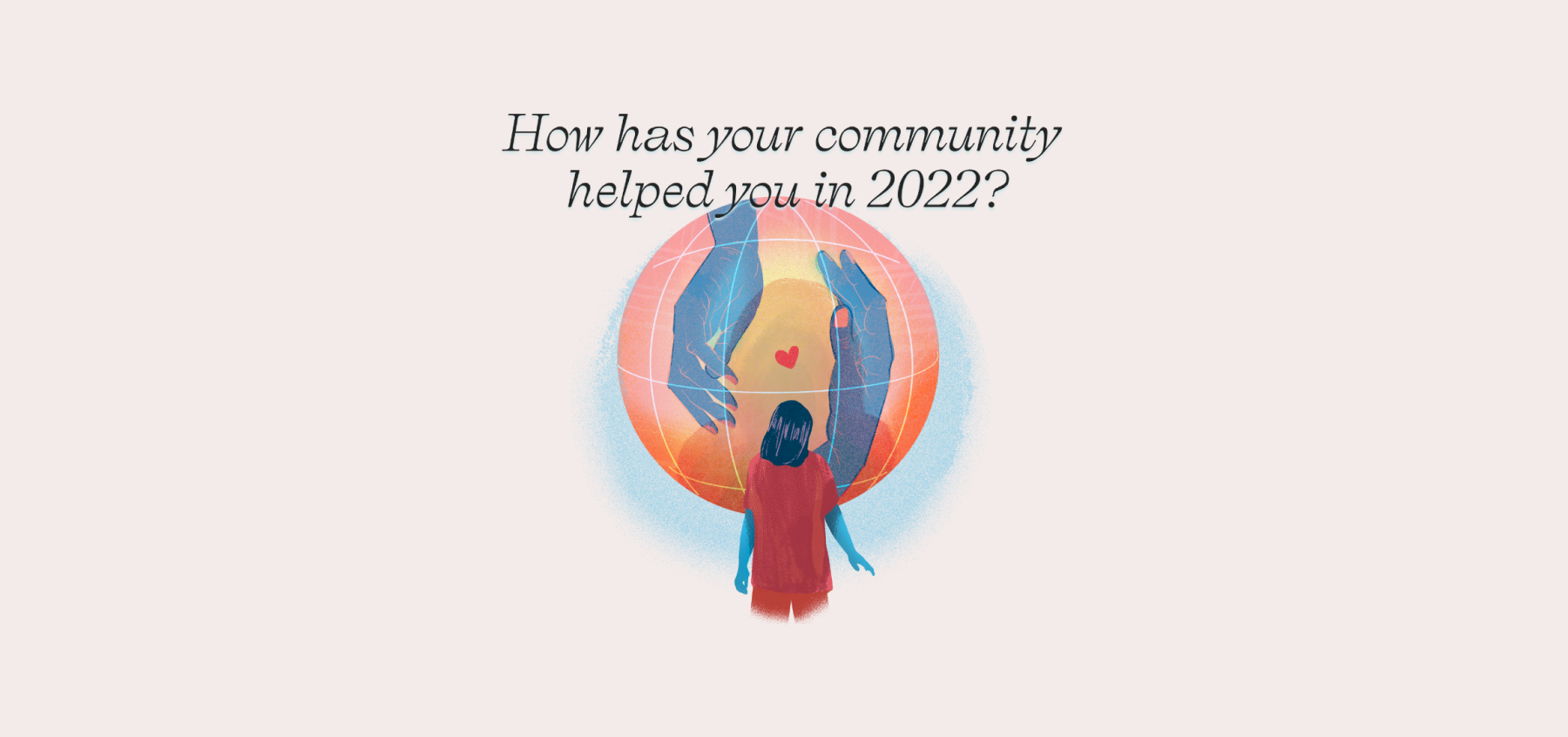 How has your community helped you in 2022? — issue #39