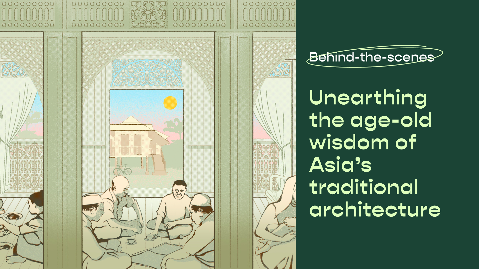 Unearthing the age-old wisdom of Asia’s traditional architecture