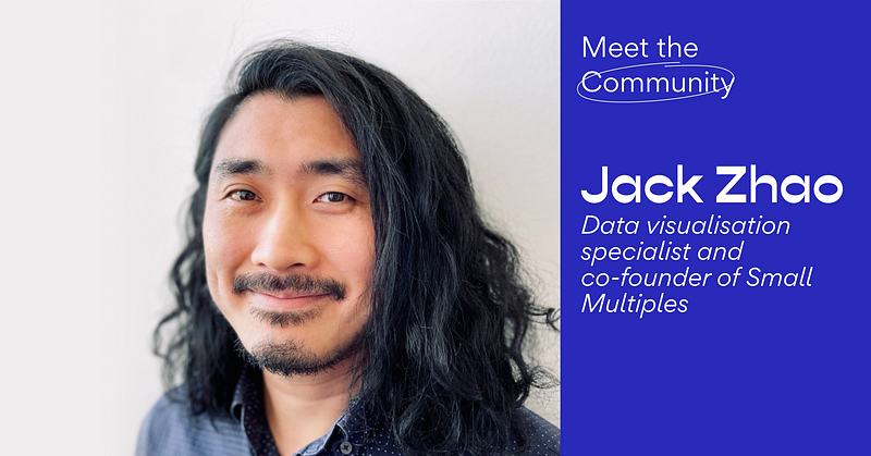Meet the Community! Jack Zhao, data visualisation specialist