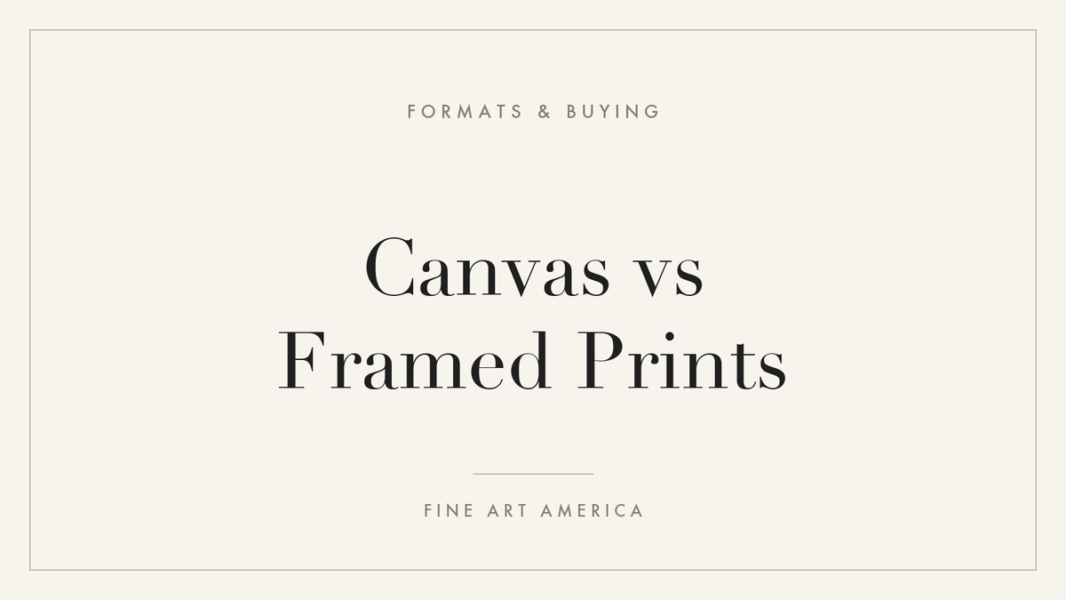 Canvas vs Framed Prints: Which Should You Choose?