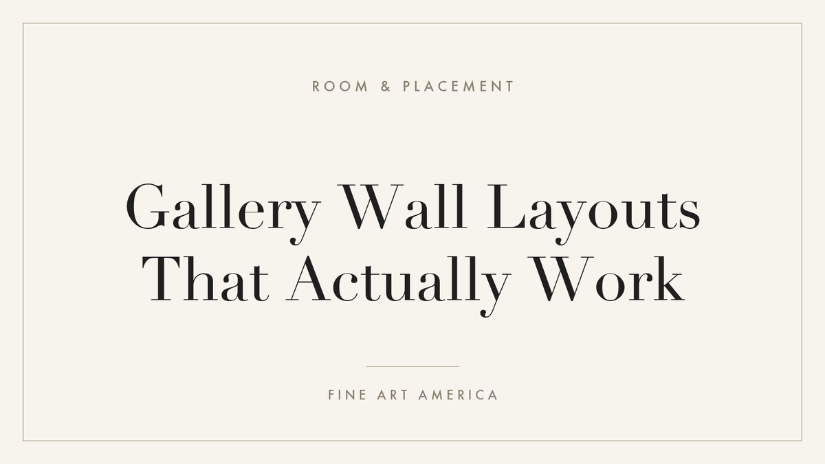 Gallery Wall Layouts That Actually Work