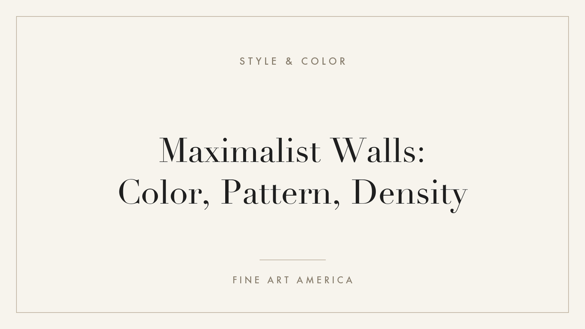Maximalist Walls: Color, Pattern and Density