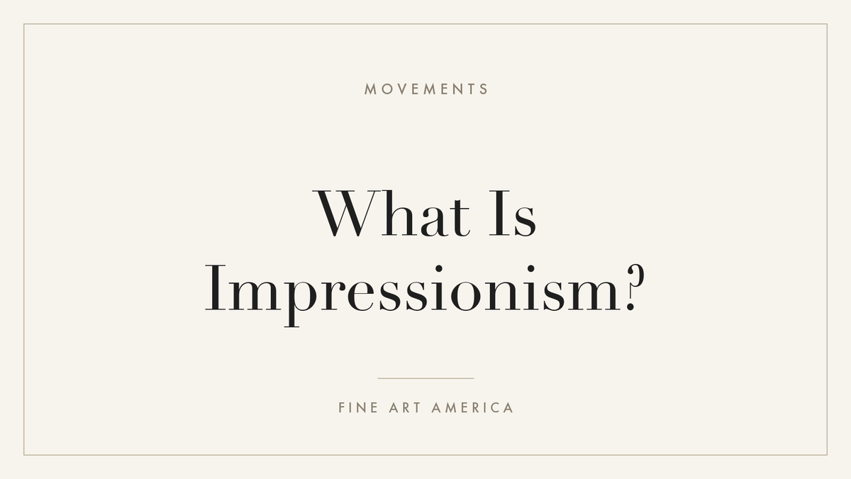 What Is Impressionism?