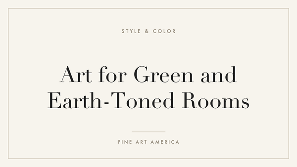 Art for Green and Earth-Toned Rooms