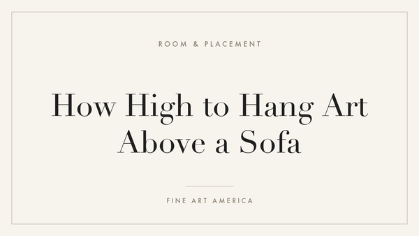 How High to Hang Art Above a Sofa
