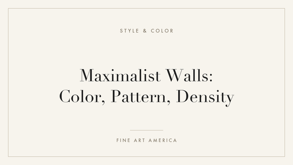 Maximalist Walls: Color, Pattern and Density