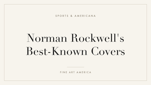 Norman Rockwell's Best-Known Covers