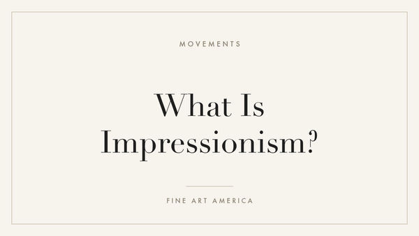 What Is Impressionism?