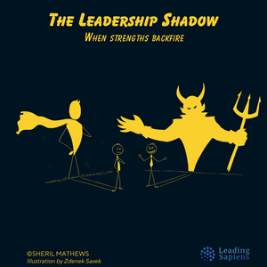 The leadership shadow: when strengths backfire