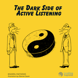 The Dark Side of Active Listening