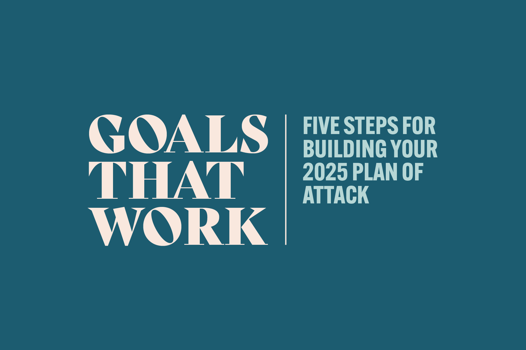 Goals that work