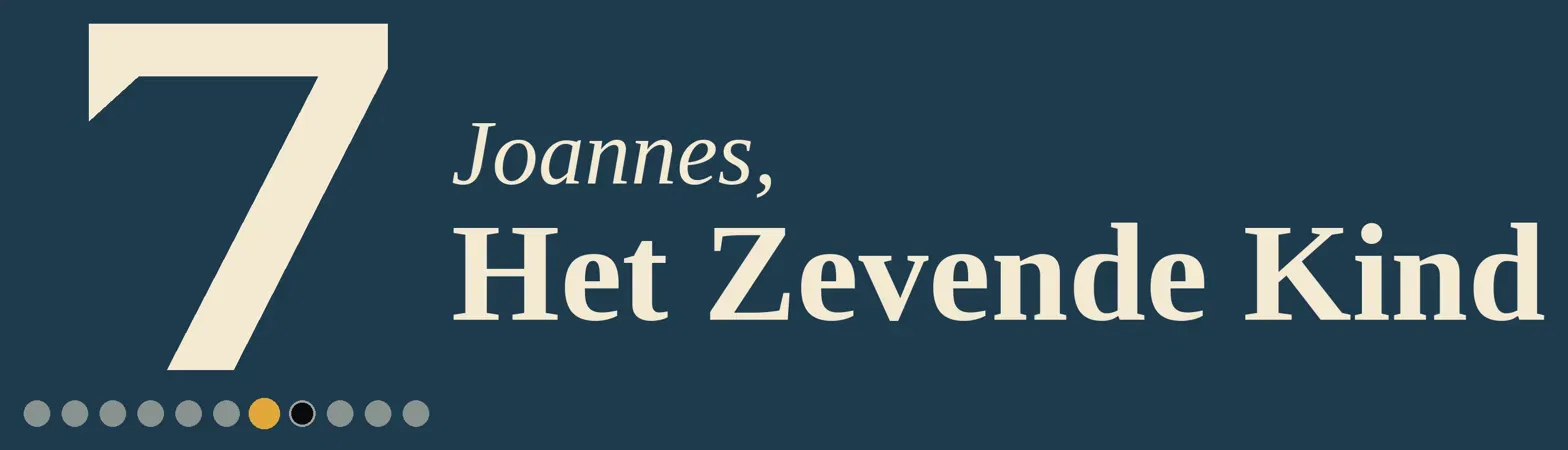 Joannes, Het Zevende Kind,