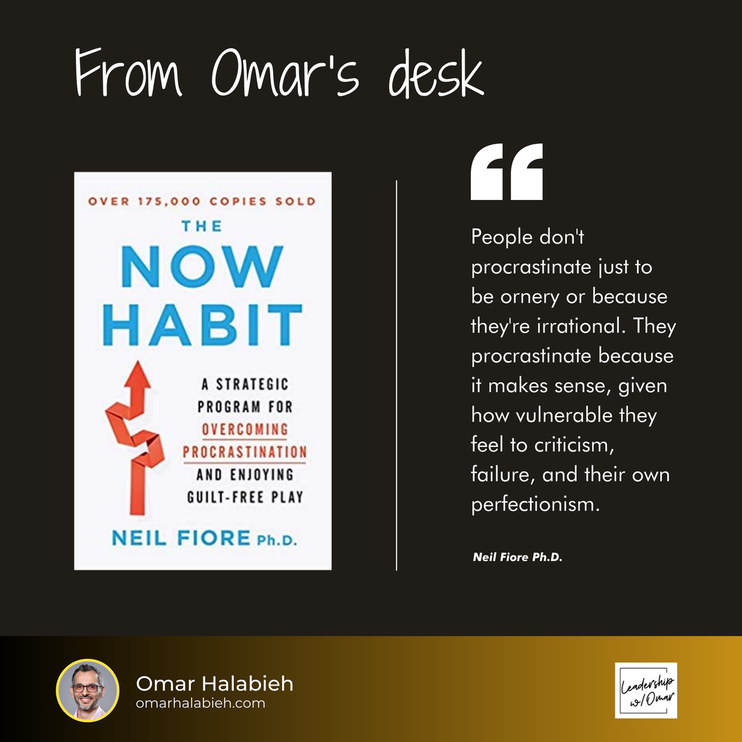 From Omar's Desk: The Now Habit