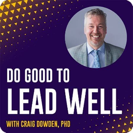 Leading with Purpose: Join Me Live on the Do Good to Lead Well Podcast