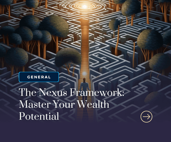 The Nexus Framework: Master Your Wealth Potential