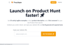 Product hunt launcher