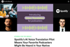 Spotify Voice Translation Pilot