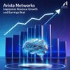 Arista Networks Capitalizes on AI Trends with Impressive Revenue Growth and Earnings Beat