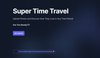 Super Time Travel