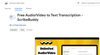 Free Unlimited Audio, Video to Text Transcription - Chrome Extension