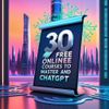 Top 30 Free Online Courses to Master AI and ChatGPT