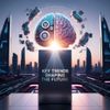 The Rapid Advancement of AI: Key Trends Shaping the Future