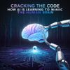 Cracking the Code: How AI is Learning to Mimic the Human Brain