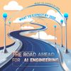 The Road Ahead for AI Engineering: What to Expect by 2025