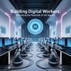Building Digital Workers: Unlocking the Potential of AI Agents
