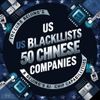 US Blacklists 50 Chinese Companies to Curb Beijing's AI Chip Capabilities