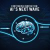 Continuing Innovation: AI's Next Wave
