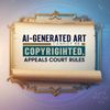AI-Generated Art Cannot Be Copyrighted, Appeals Court Rules