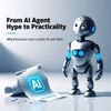 From AI Agent Hype to Practicality: Why Enterprises Must Consider Fit Over Flash