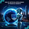 The Rise of AI in Financial Markets