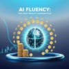 AI Fluency: The New Wealth Generator