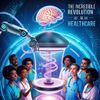 The Incredible Revolution of AI in Healthcare