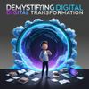 Demystifying Digital Transformation