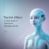 The Erik Effect: A Case Study in Emotional Bonding with AI