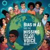 Bias in AI and the Missing Black Voice: Why Representation Matters